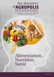 Dossier d'Agropolis International "Alimentation, Nutrition, Sant�"