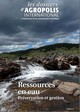 Dossier thématique Agropolis numero 14 Ressources en eau, préservation et gestion